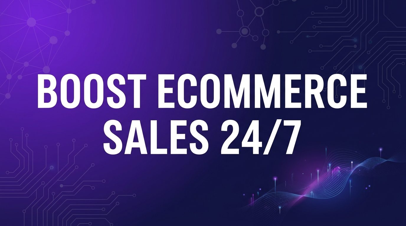 AI Chatbot Solution for Ecommerce: Boost Sales 24/7