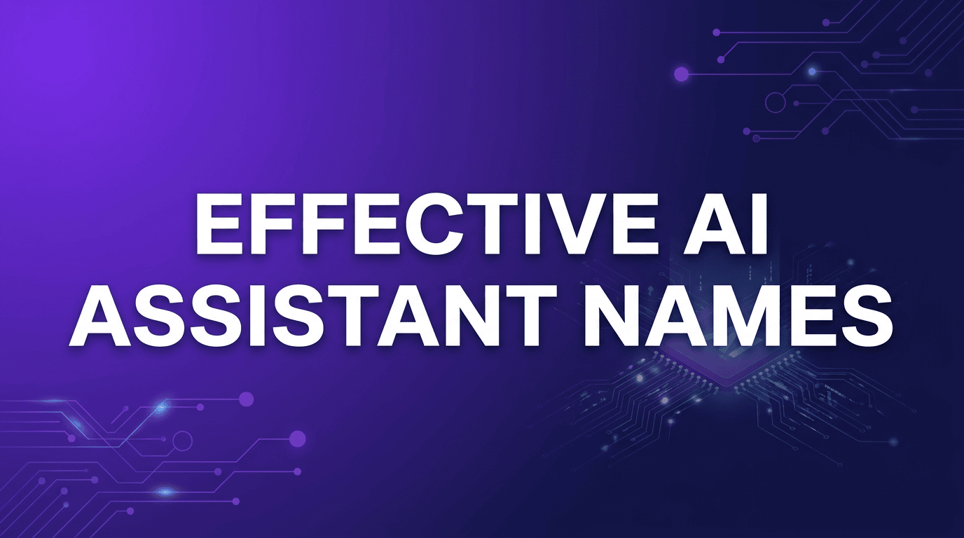 How to Choose the Perfect AI Assistant Names for Your Business